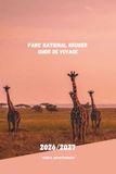 PARC NATIONAL KRUGER GUIDE DE VOYAGE 2026/2027: Votre guide complet des safaris des Big Five, des balades panoramiques, des aventures autour de la faune et de la planification intelligente de voyages
