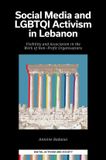 Social Emerald Publishing Limited Digital Activism And Society: Politics, Economy And Culture In Network Communication- Social Media and LGBTQI Activism in Lebanon