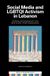 Social Emerald Publishing Limited Digital Activism And Society: Politics, Economy And Culture In Network Communication- Social Media and LGBTQI Activism in Lebanon
