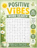 Positive Vibes Word Search - No Reverse Edition: Over 50 Large Print Uplifting Puzzles Filled with Encouraging Words Positive Phrases Happiness Kindness Gratitude Confidence and Everyday Joy