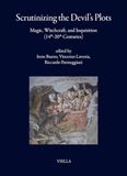 Scrutinizing the Devil’s plots. Magic, witchcraft, and inquisition (14th-20th Centuries). Ediz. multilingue