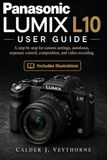Panasonic LUMIX L10 User Guide