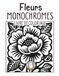 Fleurs Monochromes Coloring Book