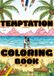 Temptation Coloring Book: le tentazioni dell'isola tutte da colorare
