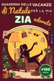 Quaderno delle Vacanze di Natale per la mia Zia adorata