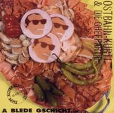 Universal Music Ostbahn-Kurti & Die Chefpartie - A Blede Gschicht (CD)