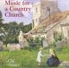 Various The Gift Of Music Music for a Country Church
