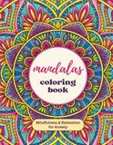 Mandalas Coloring Book: Mindfulness & Relaxation for Anxiety
