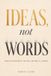 Ideas, Libri GmbH Ideas, Not Words Paperback