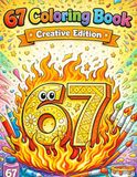 67 Coloring Book: Creative Edition - SIX SEVEN
