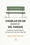 Charlas en un banco del parque: Estoicismo, amistad y filosofía para gente joven que busca algo más