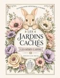 Les Libri GmbH 2- Les Jardins Cachés - Les Bébés Lapins
