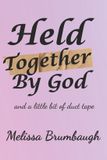 Held Libri GmbH Held Together by God and a little bit of Duct Tape Paperback