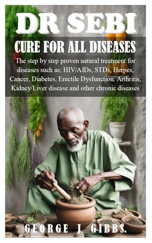 DR SEBI CURE FOR ALL DISEASES: Natural Treatment for Diseases