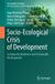 Socio-Ecological Springer Nature Sustainability Solutions- Socio-Ecological Crisis of Development
