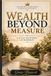 Wealth Beyond Measure: A 90-Day Devotional on Prosperity