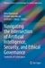 Navigating Springer Advanced Sciences and Technologies for Security Applications- Navigating the Intersection of Artificial Intelligence, Security, and Ethical Governance