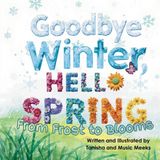 Goodbye Libri GmbH Goodbye Winter Hello Spring! From Frost to Blooms Paperback
