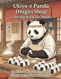 Ukiyo-e Panda Onigiri Shop Coloring Book for Adults: Traditional Japanese Art for Stress Relief and Relaxation
