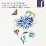 PIAS Nederland Resonus Classics Guillermo Brachetta - Couperin: Quatrième Livre de Pièces de Clavecin (2 CD)