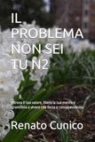 IL PROBLEMA NON SEI TU N2: Ritrova il tuo valore, libera la tua mente e ricomincia a vivere con forza e consapevolezza