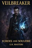 Veilbreaker: Echoes and Soulfire