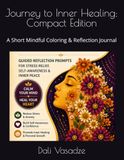 Journey to Inner Healing: Compact Edition: A Short Mindful Coloring & Reflection Journal