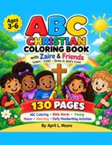 ABC Christian Coloring Book with Zaire and friends: ABC Coloring Book