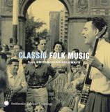 Konkurrent Smithsonian Folkways Various Artists - Classic Folk Music (From Smithsonian Folkways) (CD)