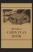 Woodbeck Cabin Plan Book