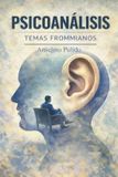 Psicoanálisis Independently Published Psicoanálisis Temas Frommianos Paperback