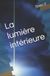 La Independently Published La lumière intérieure Paperback
