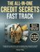 THE ALL-IN-ONE CREDIT SECRETS FAST TRACK