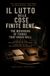 IL LUTTO DELLE COSE FINITE BENE: THE MOURNING OF THINGS THAT ENDED WELL