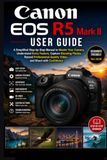 Canon EOS R5 Mark II User Guide