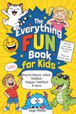 The Everything Fun Book for Kids: Knock‑Knock Jokes, Riddles, Tongue Twisters & More