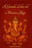 Il Grande Libro del Mantra Yoga
