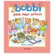 Bobbi - Bobbi gaat naar school