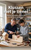 Klussen Andries B.V. Klussen met je tiener