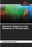 Research Our Knowledge Publishing Research Report on the Removal of Textile Dyes Paperback