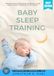 Baby Sleep Training:: Proven Methods for Helping Your Baby Sleep Through the Night (Gentle and Effective Sleep Strategies for Exhausted Parents) 9783565487431