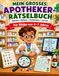 Mein großes Apotheker-Rätselbuch