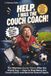Help, I Was The Couch Coach!