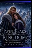 A Twins Peak Kingdom A Kingdom Reborn