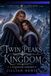 A Twins Peak Kingdom A Kingdom Reborn