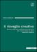 Il risveglio creativo. Breve guida per professionisti dell'arte alla ricerca della propria costante creativa