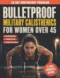 Bulletproof Military Calisthenics for Women Over 45