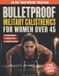 Bulletproof Military Calisthenics for Women Over 45