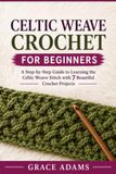 CELTIC WEAVE CROCHET FOR BEGINNERS
