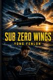 SUB ZERO WINGS: Yong Fenlon